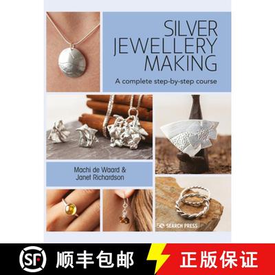 【3-4周达】Silver Jewellery Making: A Complete Step-By-Step Course for Beginners [9781782217350]