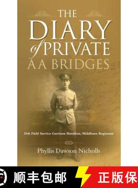 【3-4周达】Diary of Private AA Bridges: 25th Field Service Garrison Battalion, Middlesex Regiment [9781861512567]
