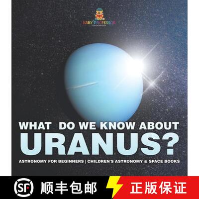 【3-4周达】What Do We Know about Uranus? Astronomy for Beginners | Children's Astronomy & Space Books [9798869433527]