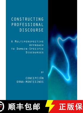 预订 Constructing Professional Discourse: A Multiperspective Approach to Domain-Specific Discourses [9781443836296]