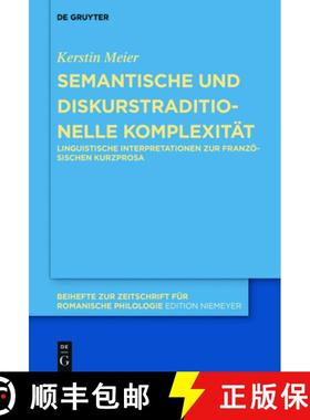 预订 Semantische Und Diskurstraditionelle Komplexitat: Linguistische Interpretationen Zur Franzoesisc... [9783110653830]