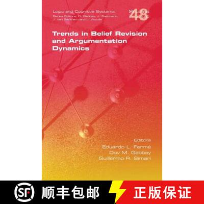 【3-4周达】Trends in Belief Revision and Argumentation Dynamics [9781848900653]