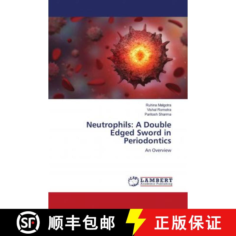预订 Neutrophils: A Double Edged Sword in Periodontics [9786202668200]
