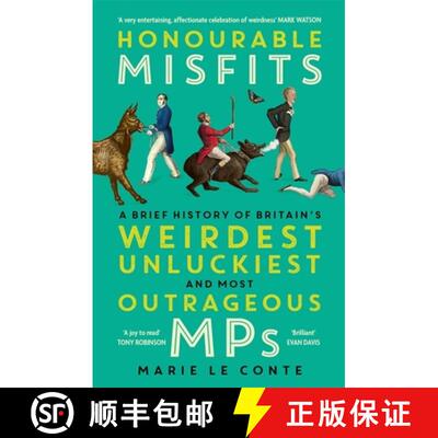 【3-4周达】Honourable Misfits: A Brief History of Britain's Weirdest, Unluckiest and Most Outrageous MPs [9781529349641]