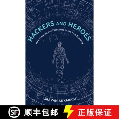 【3-4周达】Hackers and Heroes: How Everyone Can Participate in the Tech Economy [9781737776109]