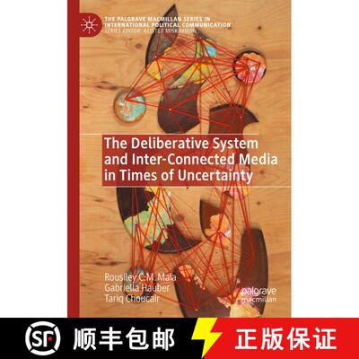 【3-4周达】The Deliberative System and Inter-Connected Media in Times of Uncertainty [9783031234682]