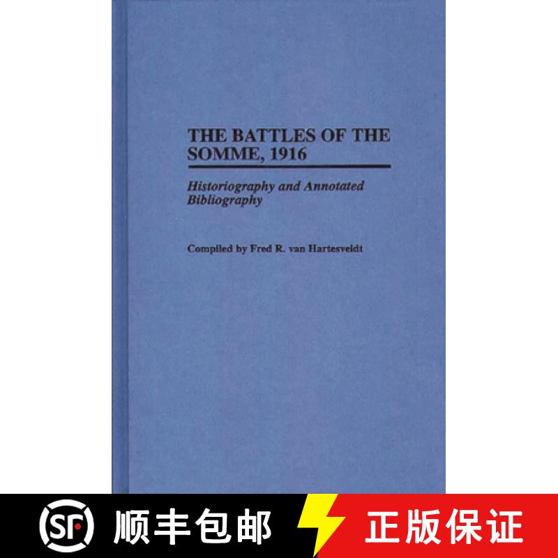 【3-4周达】The Battles of the Somme, 1916: Historiography and Annotated Bibliography [9780313293863]