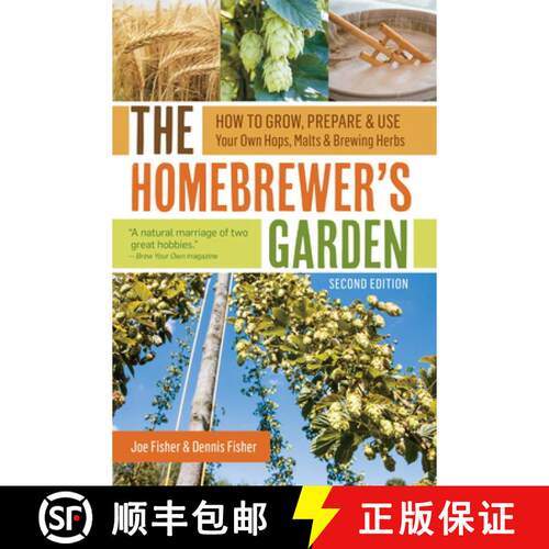 【3-4周达】Homebrewer's Garden, 2nd Edition: How to Grow, Prepare & Use Your Own Hops, Malts & Brewin... [9781612126869]