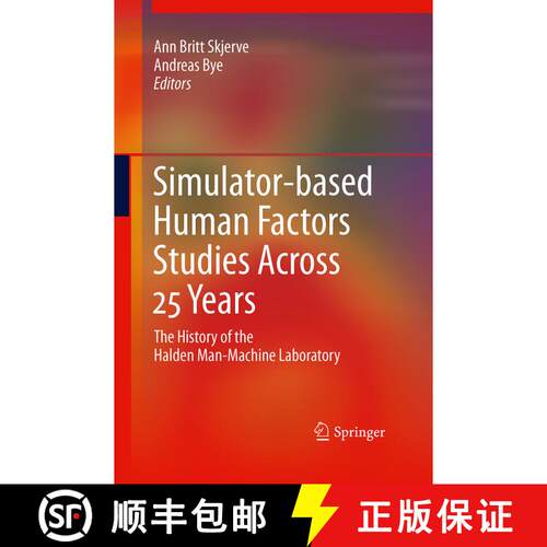【3-4周达】Simulator-based Human Factors Studies Across 25 Years : The History of the Halden Man-Mach... [9781447157281]