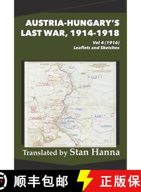 【3-4周达】Austria-Hungary's Last War, 1914-1918 Vol 4 (1916): Leaflets and Sketches [9781927537961]