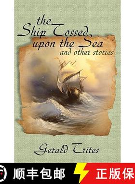 【3-4周达】The Ship Tossed Upon the Sea and other Stories [9780986561504]