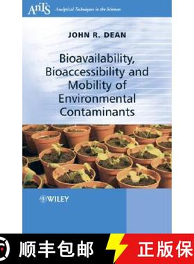 预订 Bioavailability, Bioaccessibility And Mobility Of Environmental Contaminants [Wiley化学化工] [9780470025772]