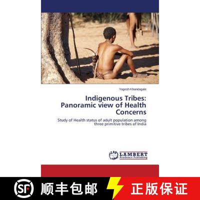 预订 Indigenous Tribes: Panoramic view of Health Concerns [9783659765247]