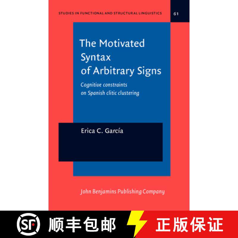 【2-3周达】The Motivated Syntax of Arbitrary Signs: Cognitive Constraints on Spanish Clitic Clusterin... [9789027215703]