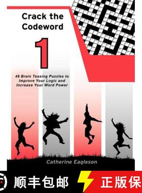 预订 Crack the Codeword 1: 48 Brain Teasing Puzzles to Improve Your Logic and Increase Your Word Power [9781452504438]