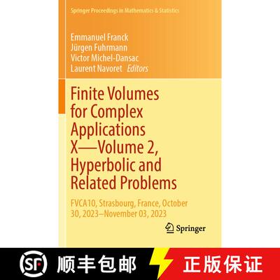 【3-4周达】Finite Volumes for Complex Applications X--Volume 2, Hyperbolic and Related Problems: Fvca... [9783031408625]