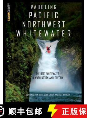 【3-4周达】Paddling Pacific Northwest Whitewater [9781493023066]