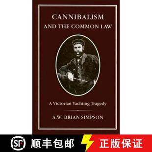 【3-4周达】精装 Cannibalism and the Common Law: A Victorian Yachting Tragedy [9781852852009]
