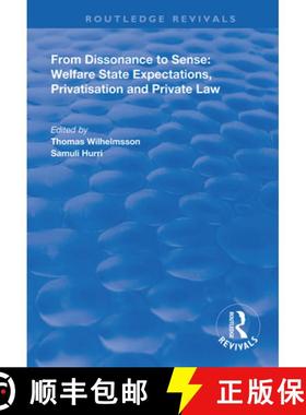 【3-4周达】From Dissonance to Sense: Welfare State Expectations, Privatisation and Private Law: Welfa... [9781138340930]