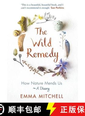 【3-4周达】The Wild Remedy : How Nature Mends Us - A Diary (as seen on the BBC's Springwatch) [9781789292909]