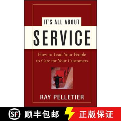 【3-4周达】It'S All About Service: How To Lead Your People To Care For Your Customers [Wiley经管] [9780471716754]