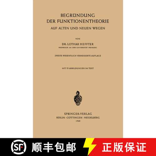 【3-4周达】Begründung der Funktionentheorie : Auf alten und neuen Wegen (2. Auflage 1960) [9783540025535]