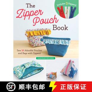 【3-4周达】The Zipper Pouch Book: Sew 14 Adorable Purses & Bags with Zippers [9781940552682]