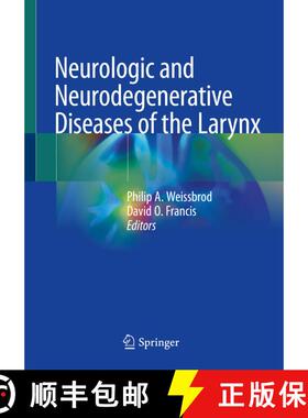 现货 Neurologic and Neurodegenerative Diseases of the Larynx [9783030288549]