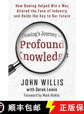 【3-4周达】Deming's Journey to Profound Knowledge : How Deming Helped Win a War, Altered the Face of ... [9781950508839]
