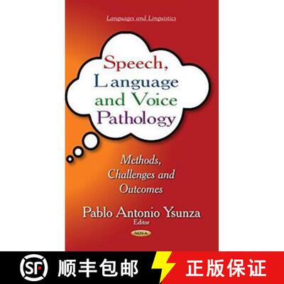 【3-4周达】精装 Speech, Language and Voice Pathology: Methods, Challenges and Outcomes [9781633219588]