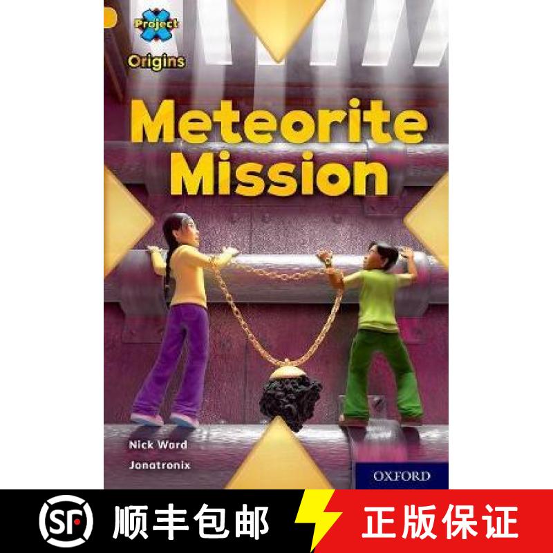 【3-4周达】Project X Origins: Gold Book Band, Oxford Level 9: Meteorite Mission [9780198419181]