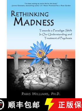 【3-4周达】Rethinking Madness: Towards a Paradigm Shift in Our Understanding and Treatment of Psychosis [9780984986705]