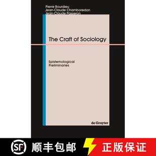 【3-4周达】The Craft of Sociology: Epistemological Preliminaries [9783110119404]