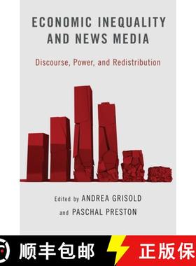 【3-4周达】Economic Inequality and News Media: Discourse, Power, and Redistribution [9780190053901]