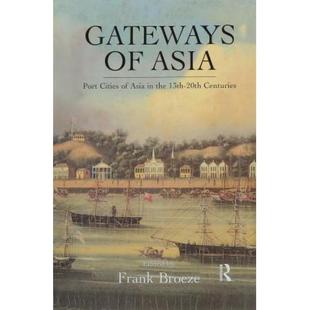 Cities Asia Port the 13th Gateways 4周达 Centuries 20th 9781138974920