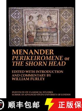 【3-4周达】Menander 'Perikeiromene' or 'The Shorn Head': Volume 127 [9781905670598]