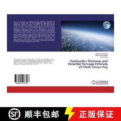 预订 Overburden Thickness and Potential Tonnage Estimate of Olode-Gbayo Peg [9786202013543]