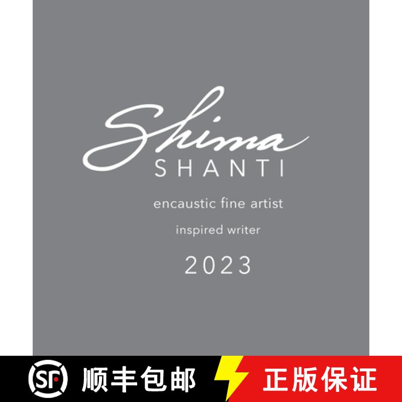 预订 Shima Shanti Encaustic Fine Artist - Inspired Writer 2023 [9780991548163]