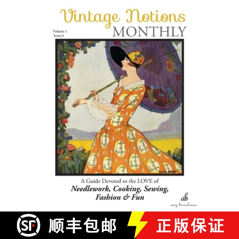 【3-4周达】Vintage Notions Monthly - Issue 6: A Guide Devoted to the Love of Needlework, Cooking, Sew... [9780692709269]