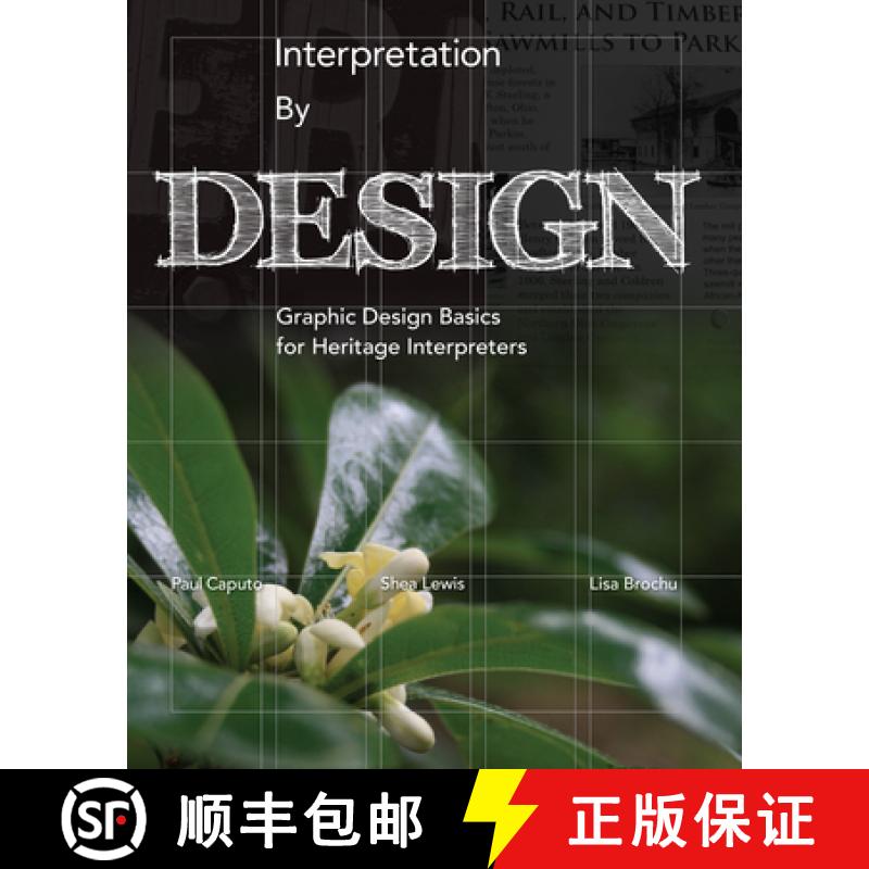预订 Interpretation by Design : Graphic Design Basics for Heritage Interpreters [9781879931251]