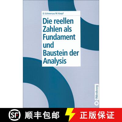 【3-4周达】精装 Die reellen Zahlen als Fundament und Baustein der Analysis [9783486244557]