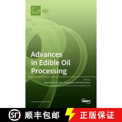 【3-4周达】Advances in Edible Oil Processing [9783036534671]