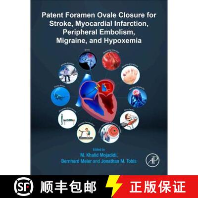 【3-4周达】Patent Foramen Ovale Closure for Stroke, Myocardial Infarction, Peripheral Embolism, Migra... [9780128169667]