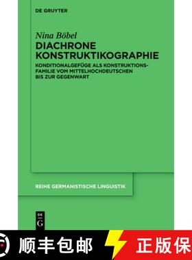【3-4周达】精装 Diachrone Konstruktikographie: Konditionalgefüge ALS Konstruktionsfamilie Vom Mittel... [9783119142182]