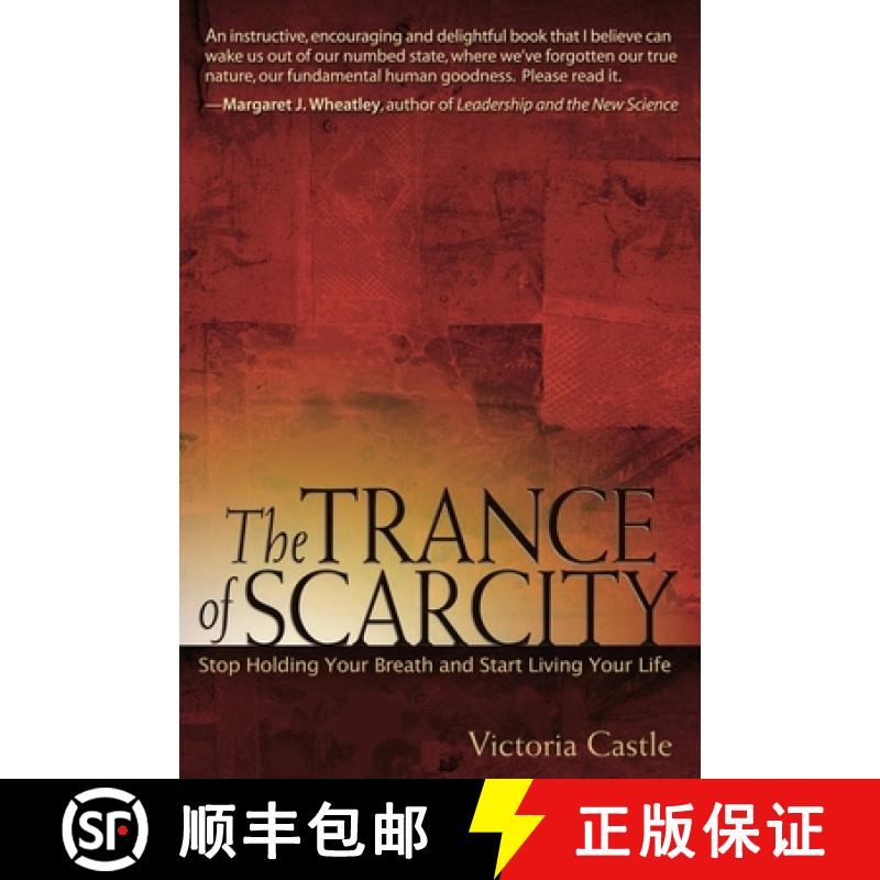 【3-4周达】Trance of Scarcity: Stop Holding Your Breath and Start Living Your Life: Stop Holding Your... [9781576754399]