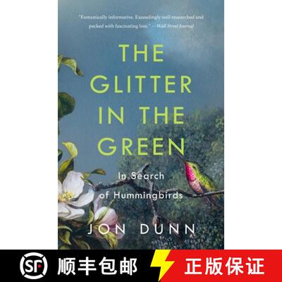 【3-4周达】The Glitter in the Green: In Search of Hummingbirds [9781541601413]