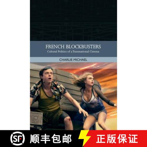 【3-4周达】精装 French Film in the Blockbuster Era: Globalization and the Cultural Politics of a Popu... [9781474424233]