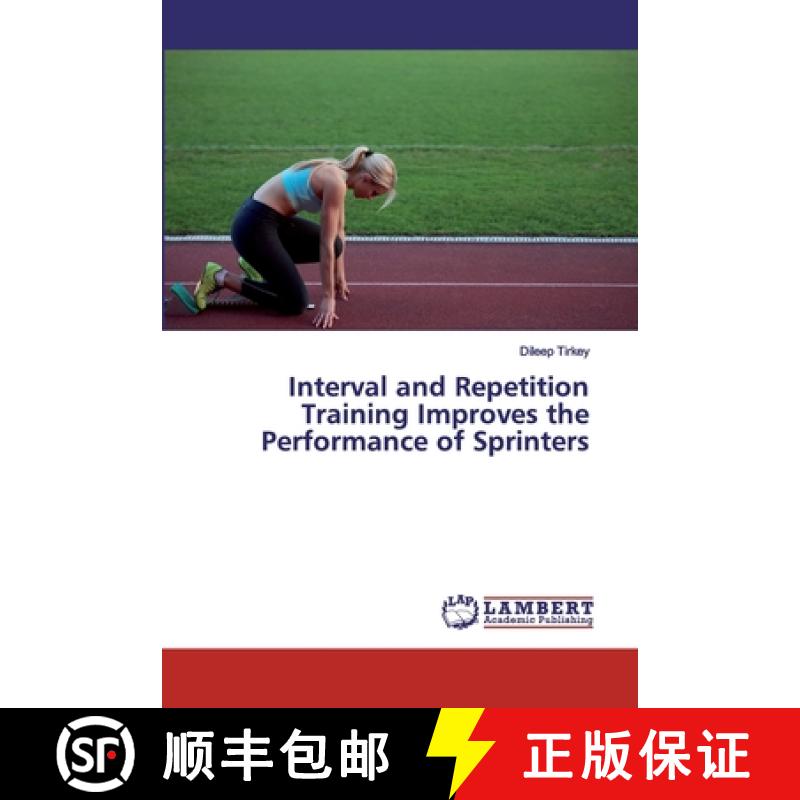 预订 Interval and Repetition Training Improves the Performance of Sprinters [9786200317674]