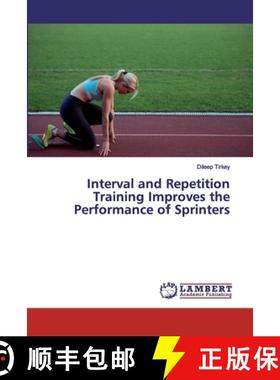 预订 Interval and Repetition Training Improves the Performance of Sprinters [9786200317674]