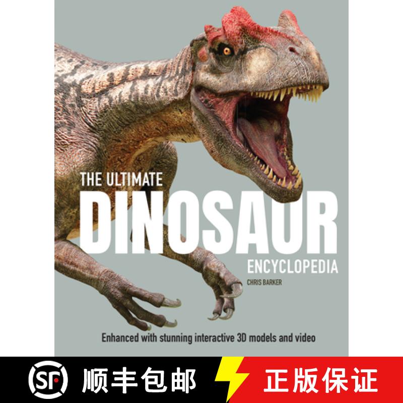 预订 The Ultimate Dinosaur Encyclopedia: Enhanced with Stunning Interactive 3D Models and Videos [9781783127856]
